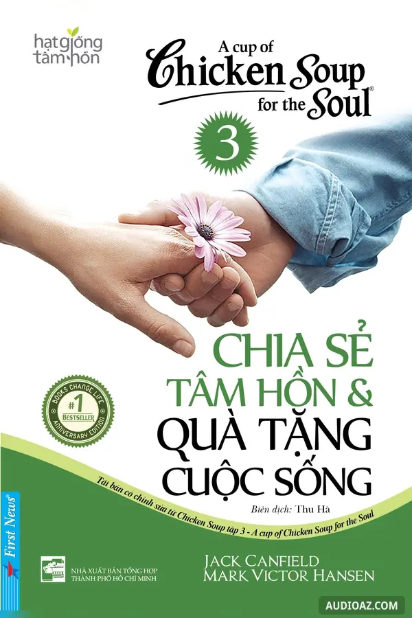 Chicken Soup For The Soul 3 Chia sẻ tâm hồn và Quà tặng cuộc sống