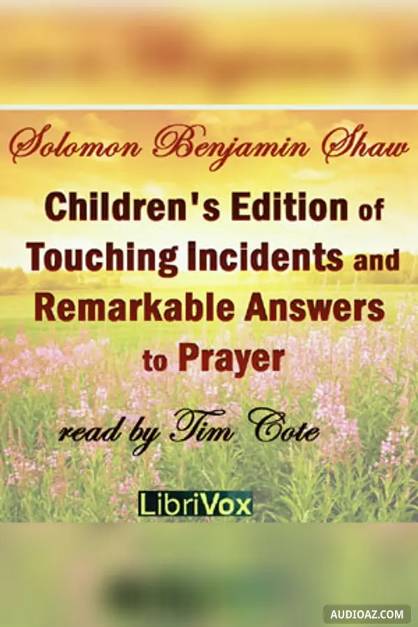 Children's Edition of Touching Incidents and Remarkable Answers to Prayer