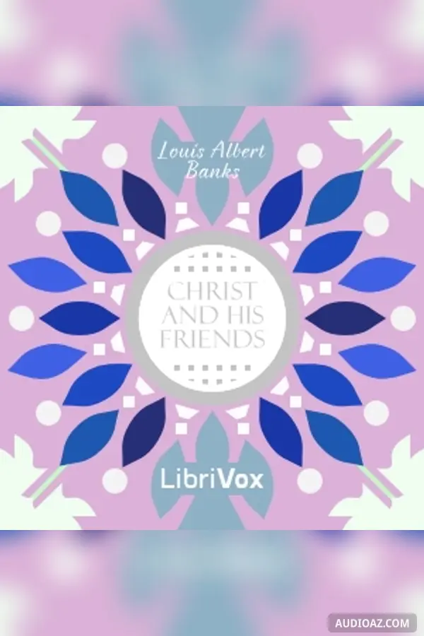 Christ and His Friends