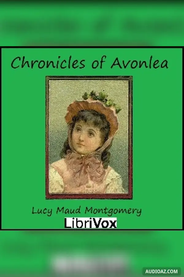 Chronicles of Avonlea (version 2 Dramatic Reading)