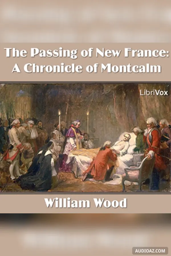 Chronicles of Canada Volume 10 - A Chronicle of Montcalm