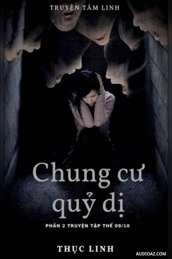 Chung Cư Quỷ Dị - Tập Thể 09/10 (phần 2)