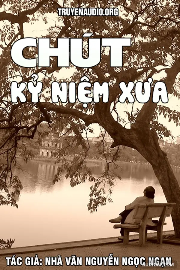 Chút Kỷ Niệm Xưa - Nguyễn Ngọc Ngạn