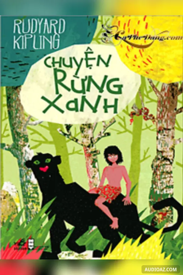 Chuyện Rừng Xanh - Tập 1