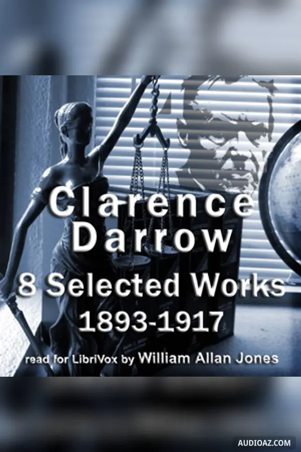 Clarence Darrow, Selected Works: 1893-1917