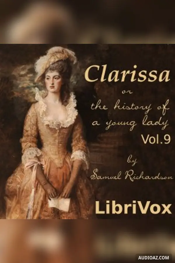 Clarissa Harlowe, or the History of a Young Lady - Volume 9