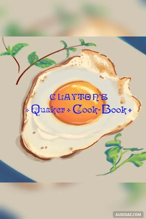Clayton's Quaker Cook-Book