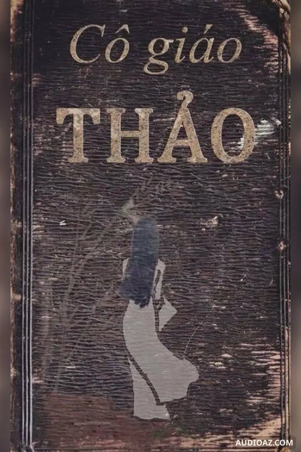 Cô giáo Thảo và cậu học trò nghèo (truyện 18+)