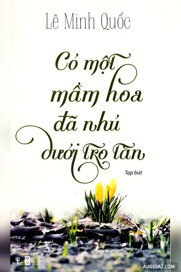 Có Một Mầm Hoa Đã Nhú Dưới Tro Tàn