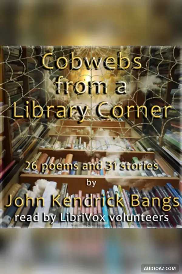 Cobwebs from a Library Corner