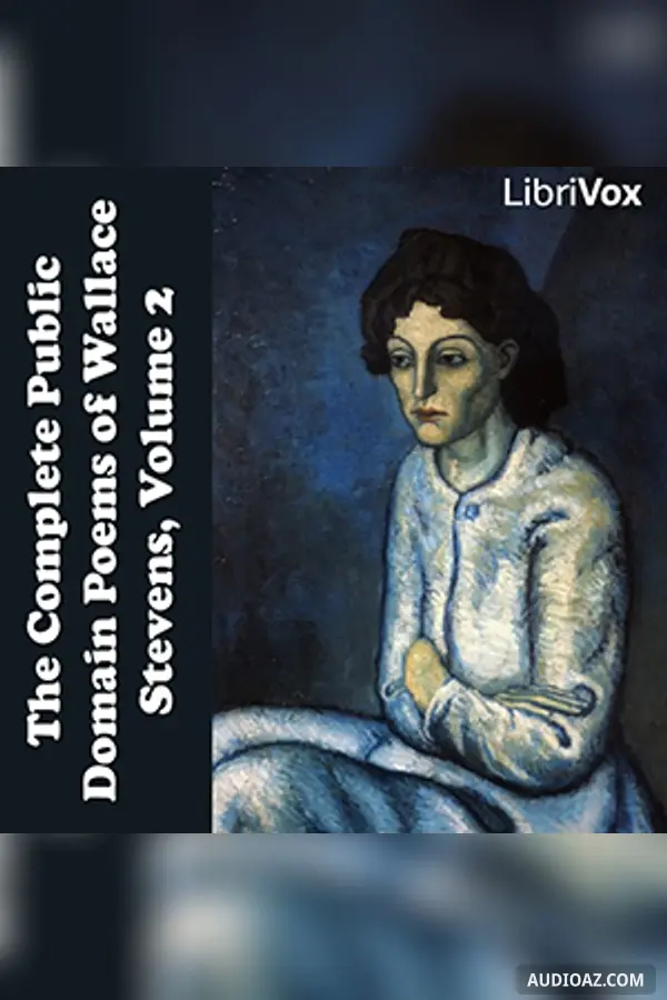 Collected Public Domain Poems of Wallace Stevens, Volume 2