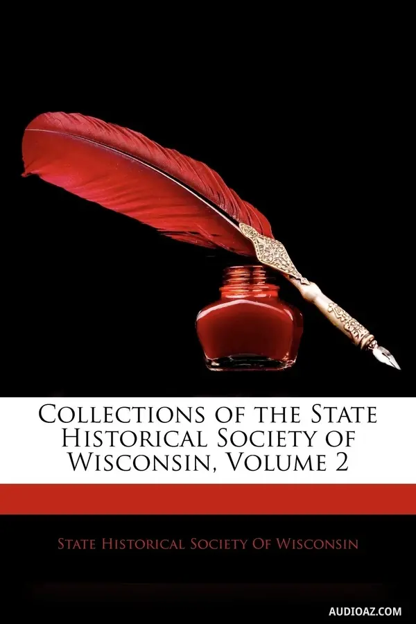Collections of the State Historical Society of Wisconsin Vol 2