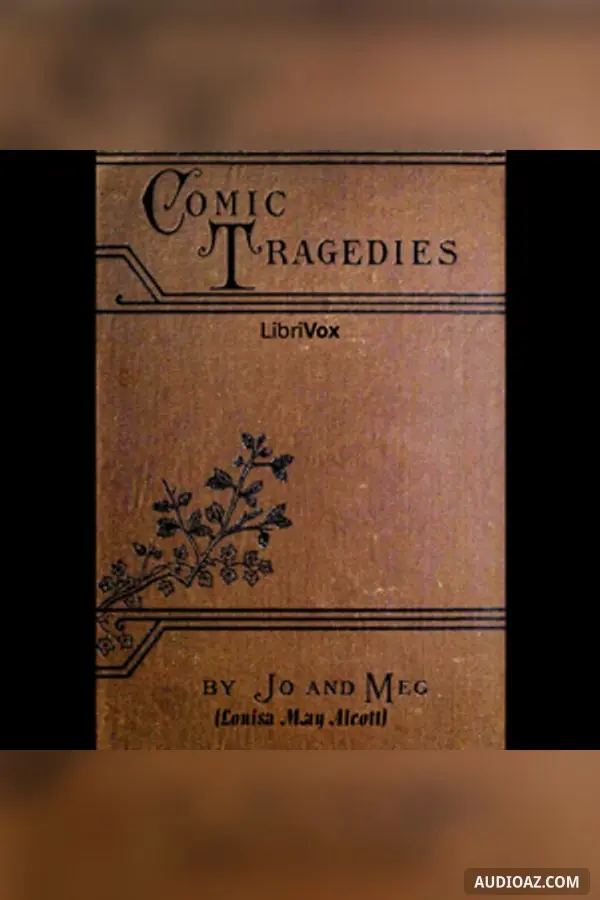 Comic Tragedies