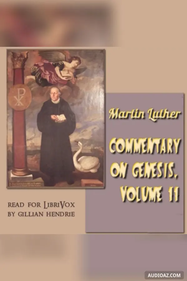 Commentary on Genesis, Vol. 2: Luther on Sin and the Flood