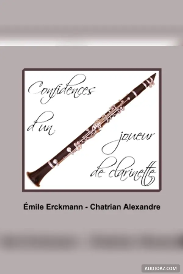 Confidences d'un joueur de clarinette (dramatic reading)