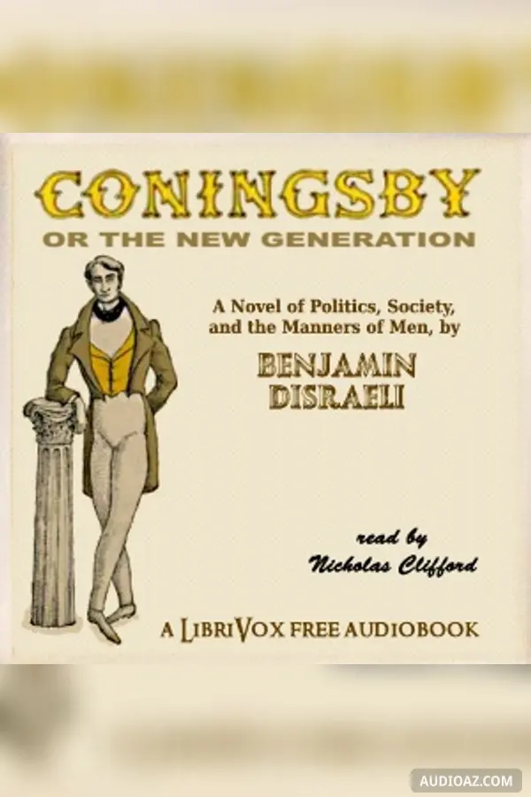 Coningsby, or The New Generation