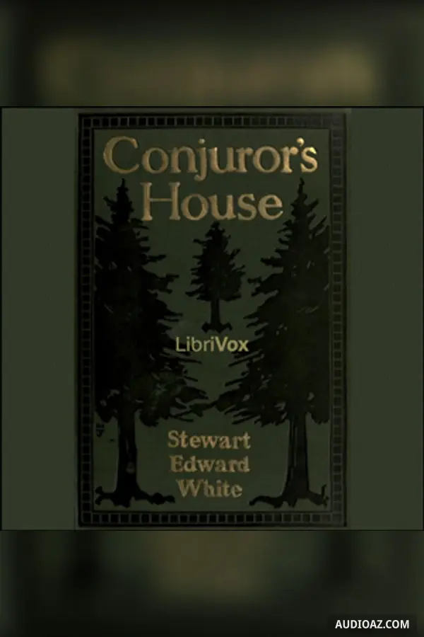 Conjuror's House, a Romance of the Free Forest