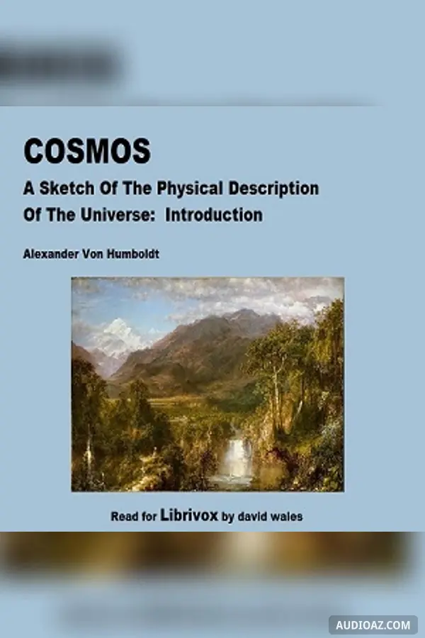 Cosmos: A Sketch of a Physical Description of The Universe: Introduction