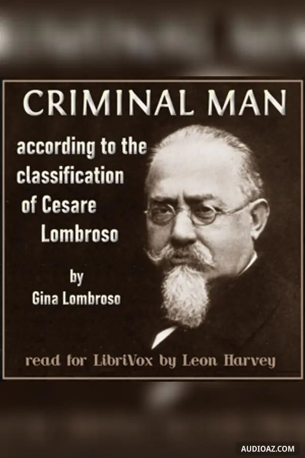 Criminal man: according to the classification of Cesare Lombroso