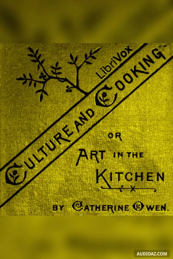 Culture and Cooking; Or, Art in the Kitchen