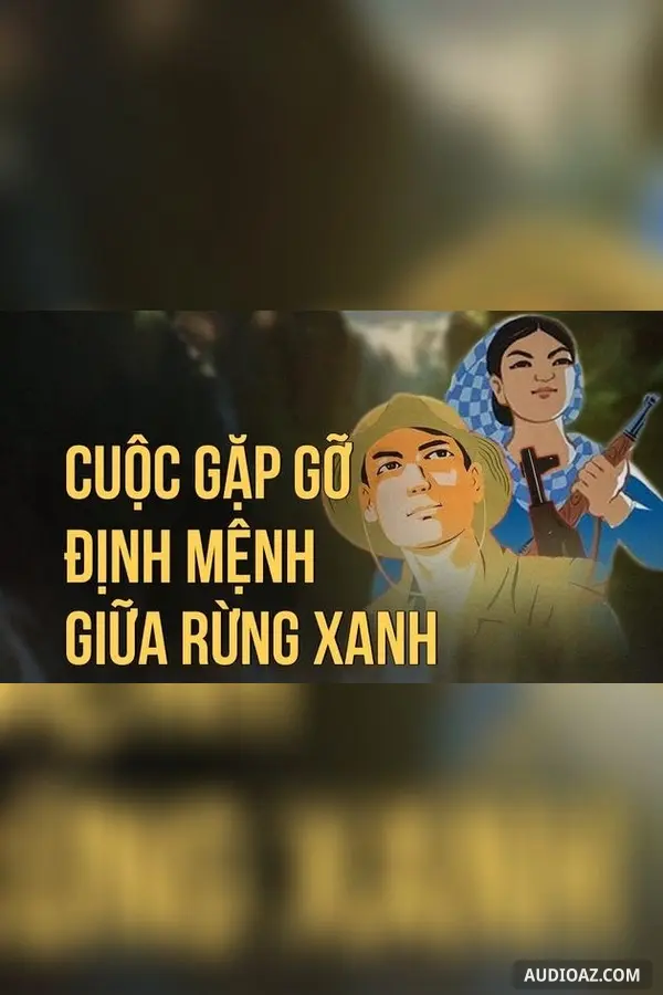 Cuộc gặp gỡ định mệnh giữa rừng xanh - Hữu Đạt