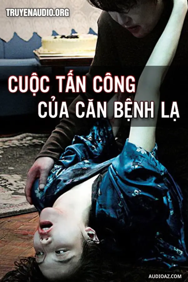 Cuộc Tấn Công Của Căn Bệnh Lạ