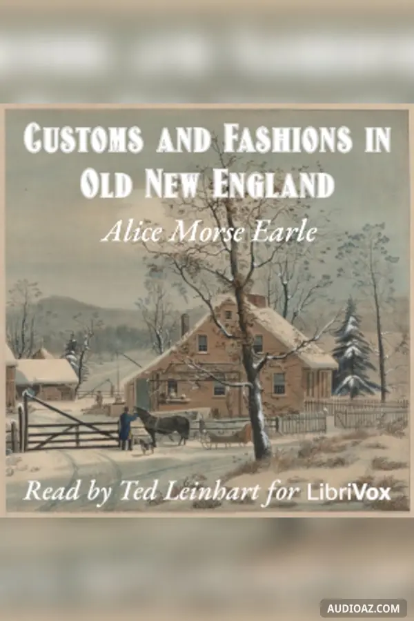 Customs and Fashions in Old New England