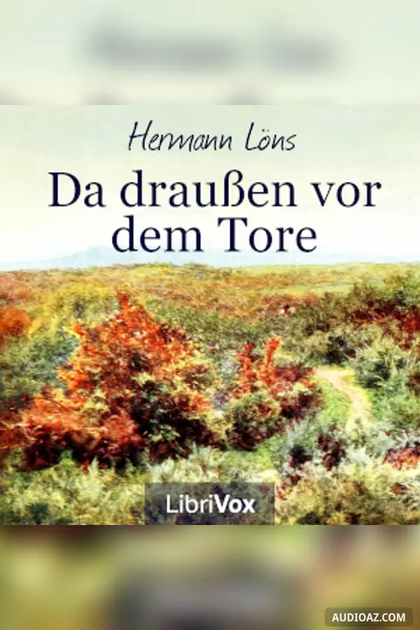 Da draußen vor dem Tore