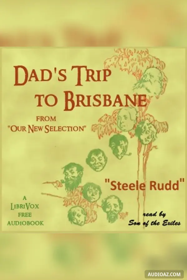 Dad's Trip to Brisbane (from Our New Selection)