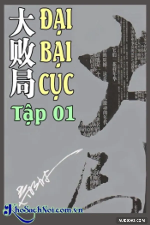 Đại Bại Cục Tập 01