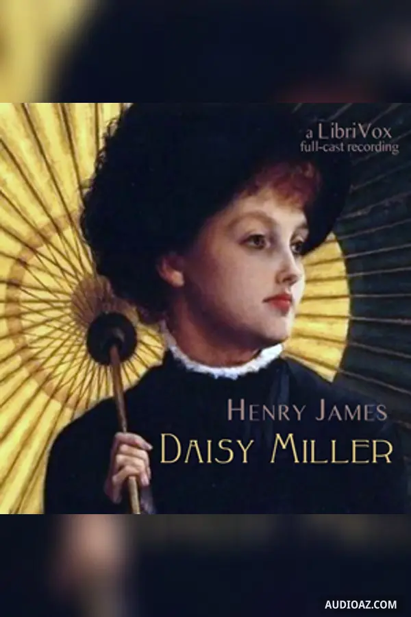 Daisy Miller: A Study in Two Parts (version 2 dramatic reading)