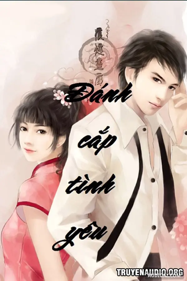 Đánh Cắp Tình Yêu Hay Nhất