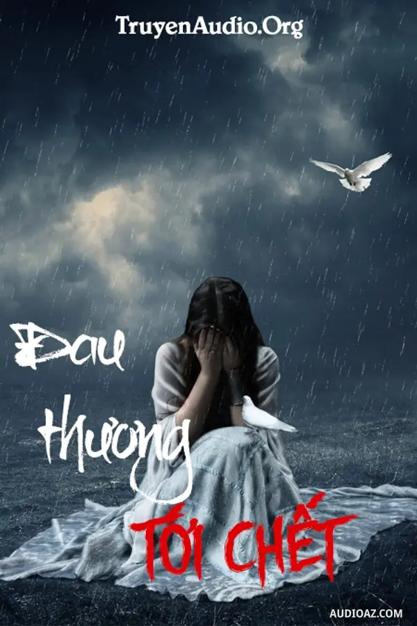 Đau Thương Đến Chết - Truyện Ma Kinh Dị