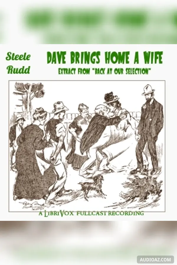 Dave Brings Home A Wife (dramatic reading)