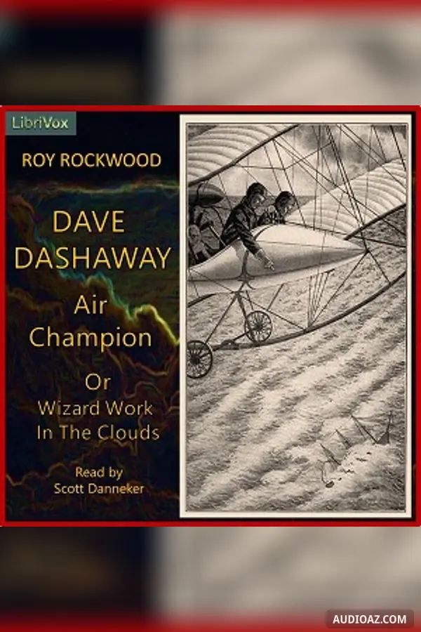 Dave Dashaway, Air Champion, or Wizard Work in the Clouds