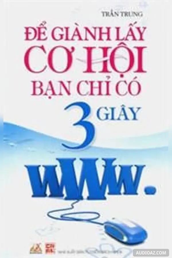 Để Giành Lấy Cơ Hội Bạn Chỉ Có 3 Giây