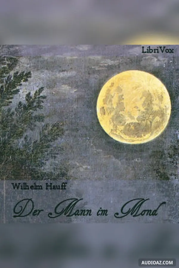 Mann im Mond oder Der Zug des Herzens ist des Schicksals Stimme