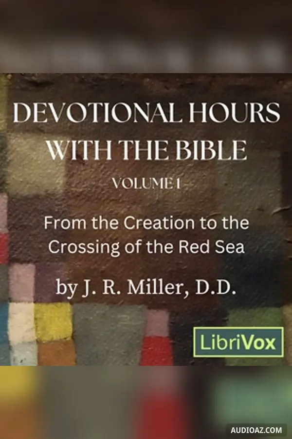 Devotional Hours with the Bible, Vol 1