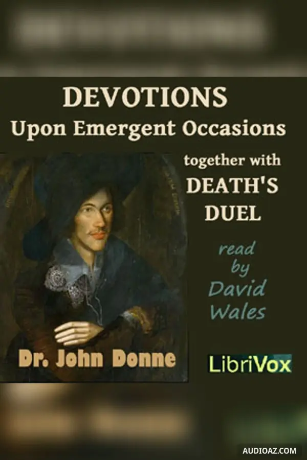 Devotions Upon Emergent Occasions Together With Death's Duel