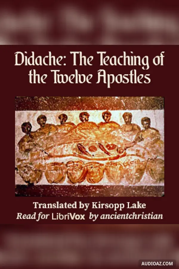 Didache: The Teaching of the Twelve Apostles