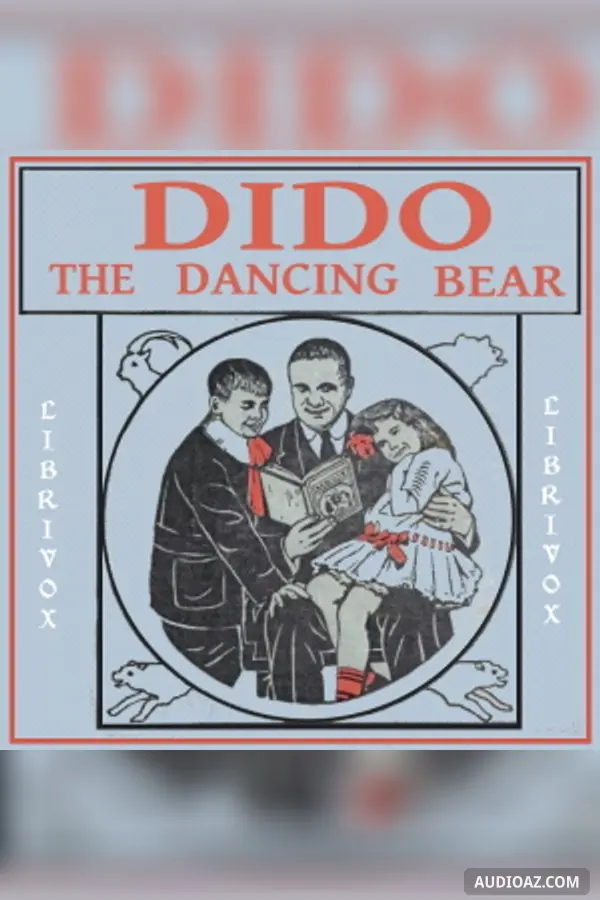 Dido, the Dancing Bear: His Many Adventures