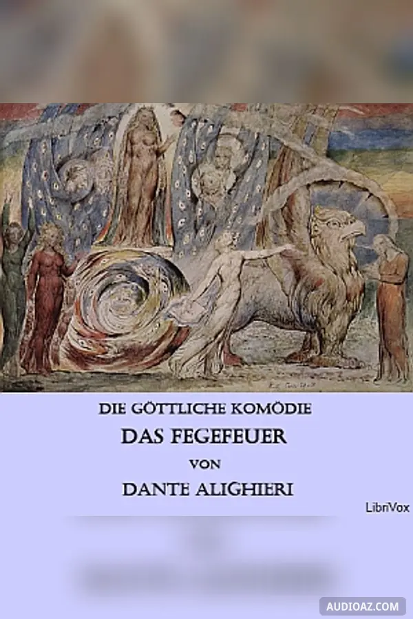 göttliche Komödie - Das Fegefeuer