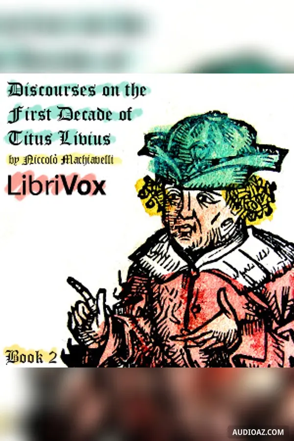 Discourses on the First Decade of Titus Livius, Book 2