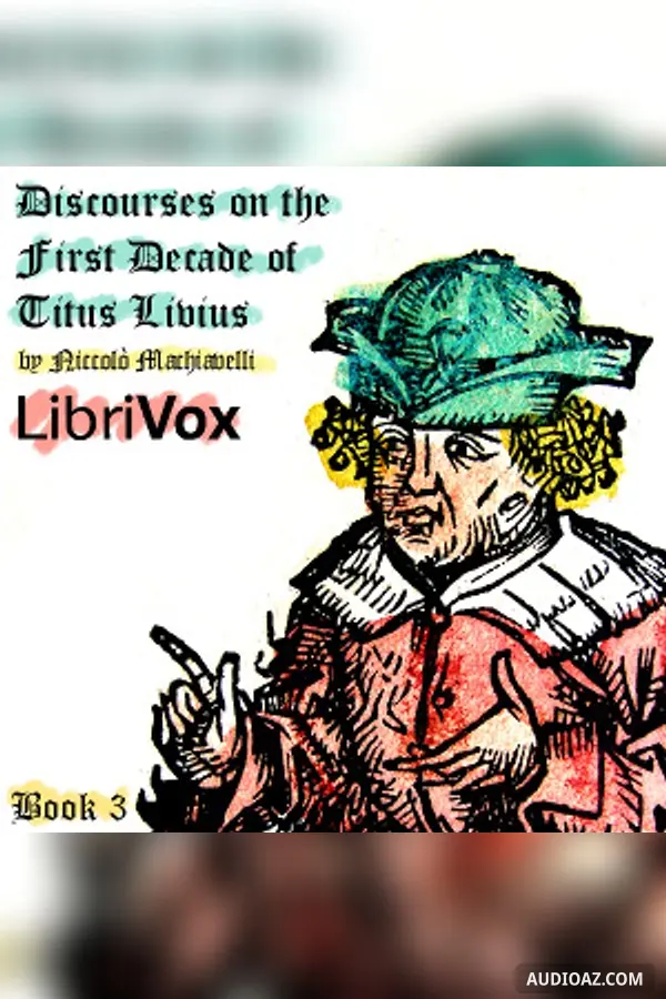 Discourses on the First Decade of Titus Livius, Book 3