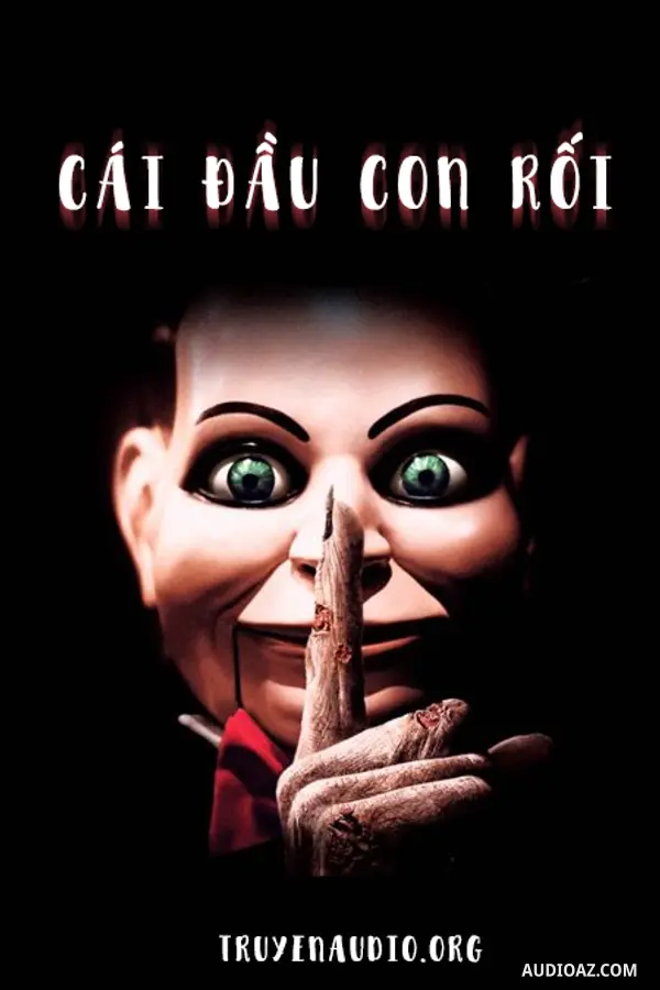 Đọc Truyện Đêm Khuya - Cái Đầu Con Rối