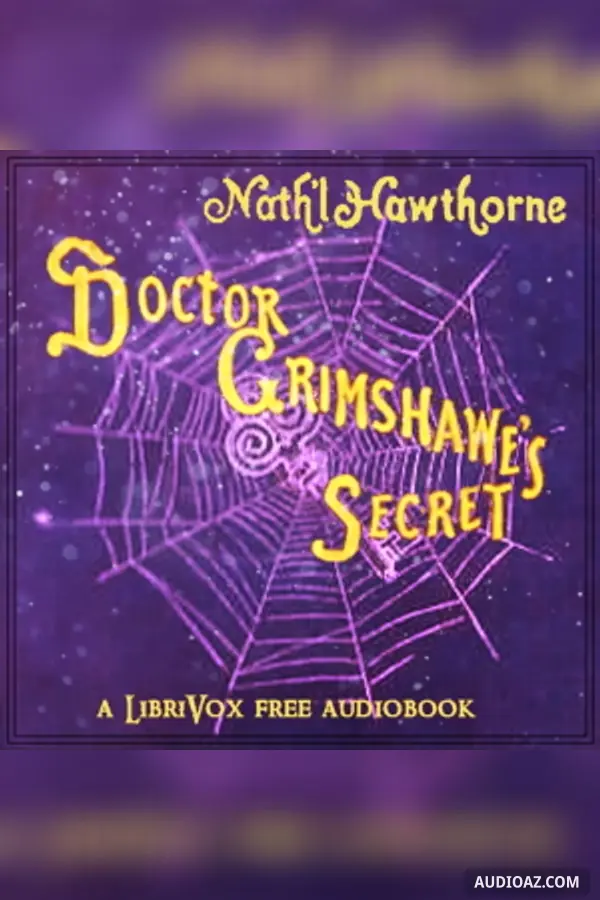 Doctor Grimshawe’s Secret