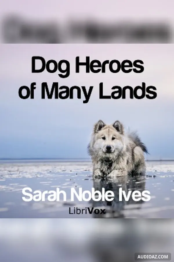 Dog Heroes of Many Lands
