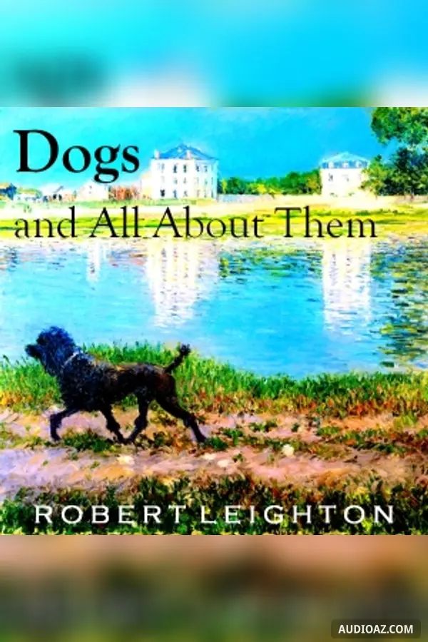 Dogs and All About Them