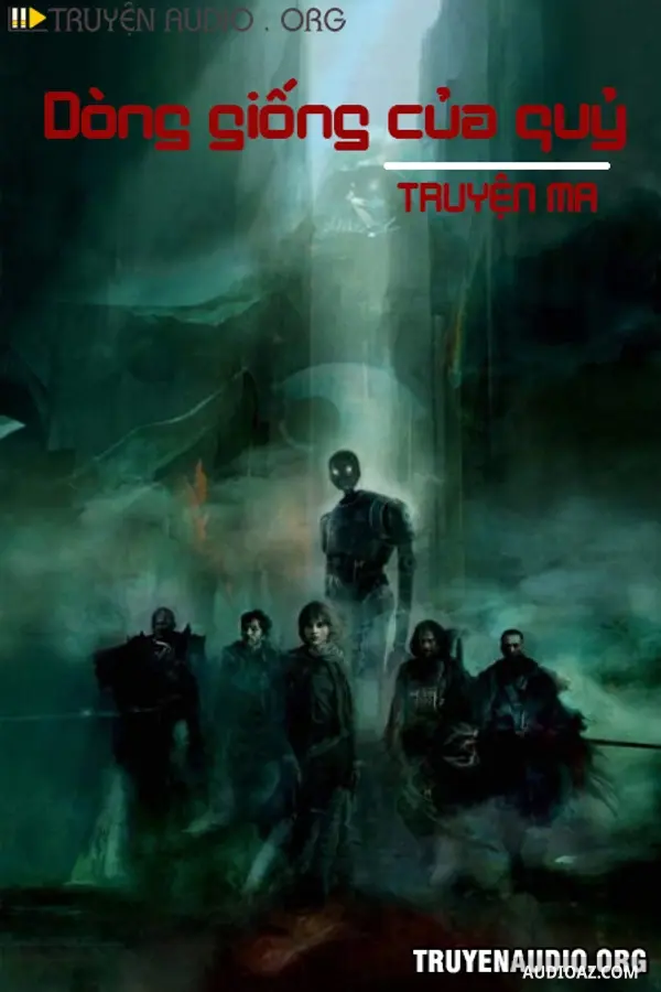 Dòng Giống Của Quỷ - Truyện Kinh Dị