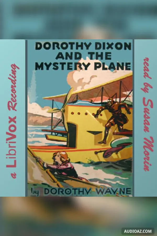 Dorothy Dixon and the Mystery Plane